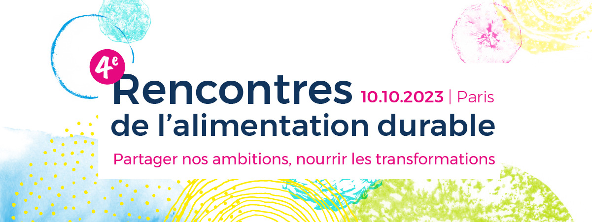 4ème édition 2023 Des Rencontres De L'Alimentation Durable